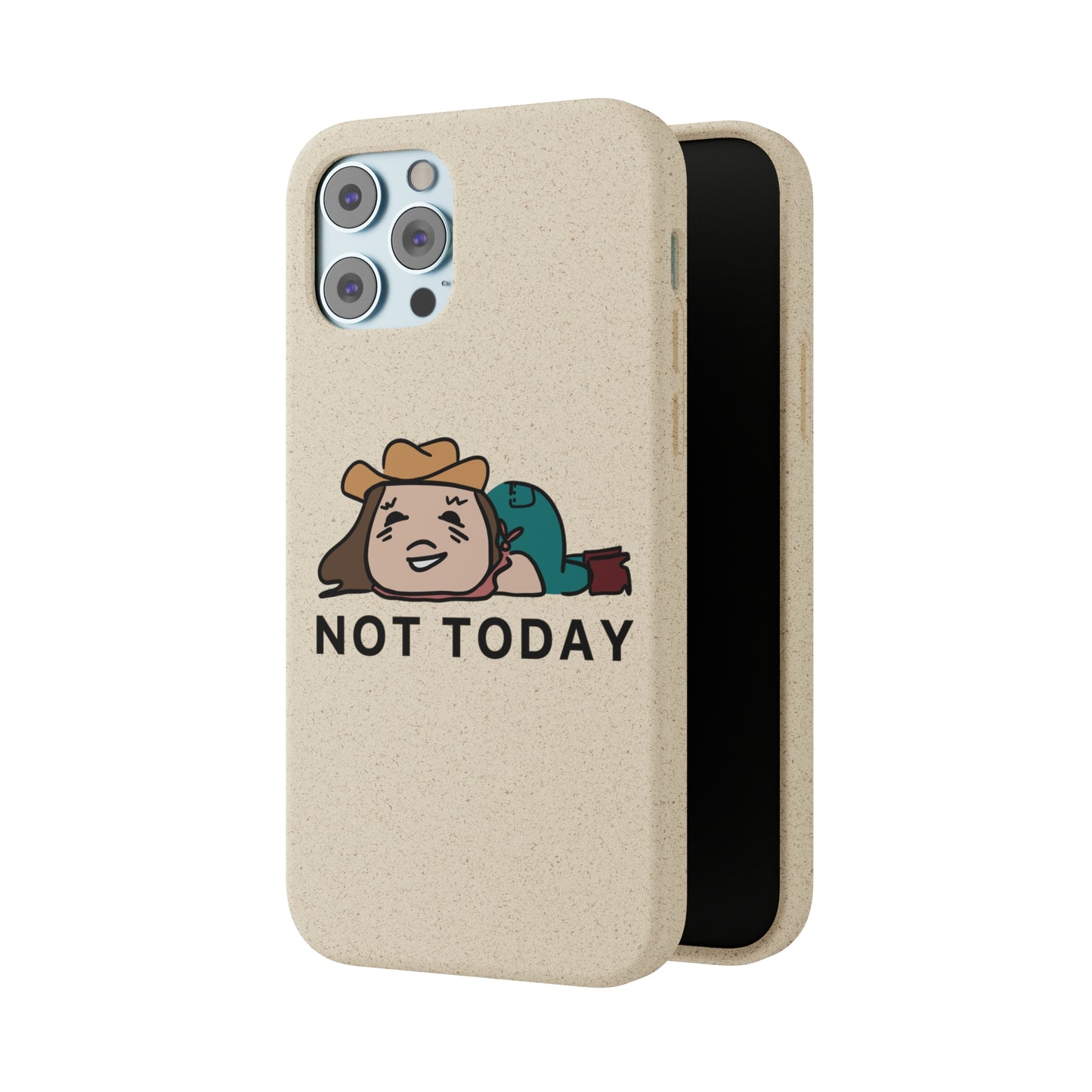 Not Today Biodegradable Phone Case