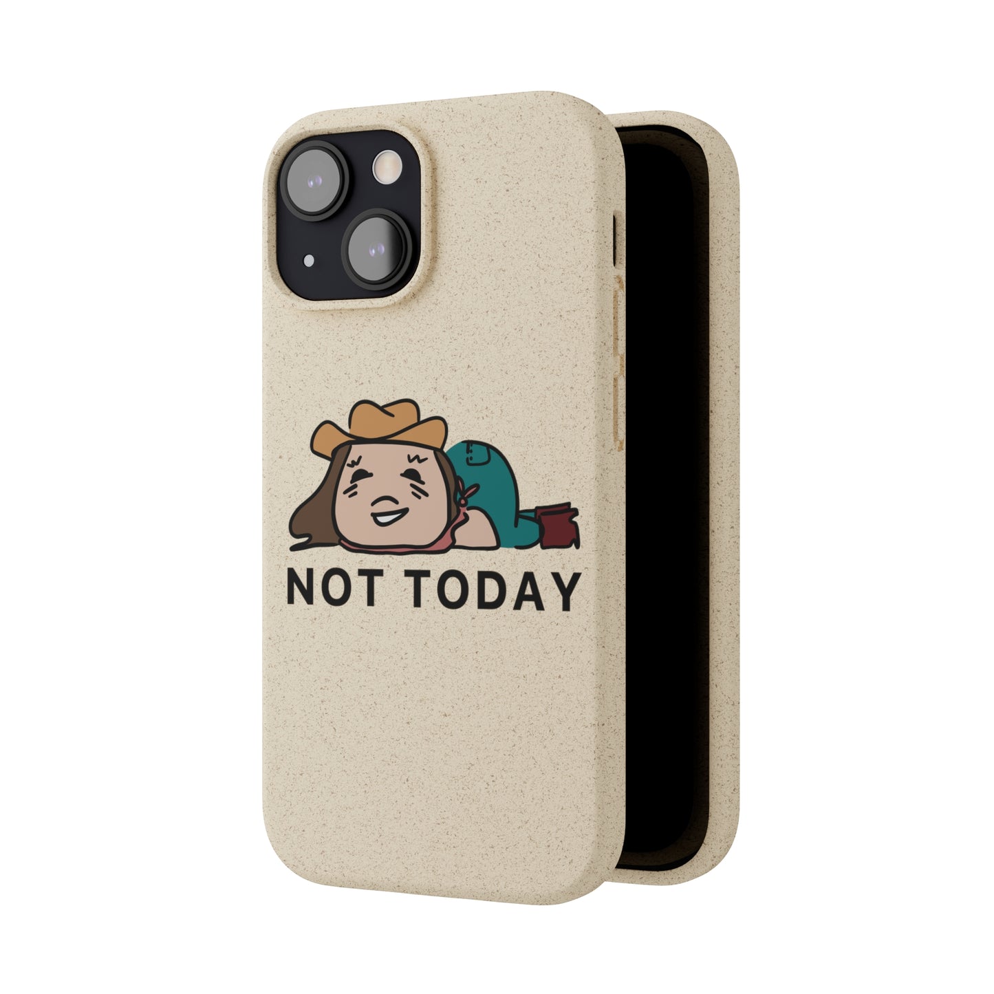 Not Today Biodegradable Phone Case