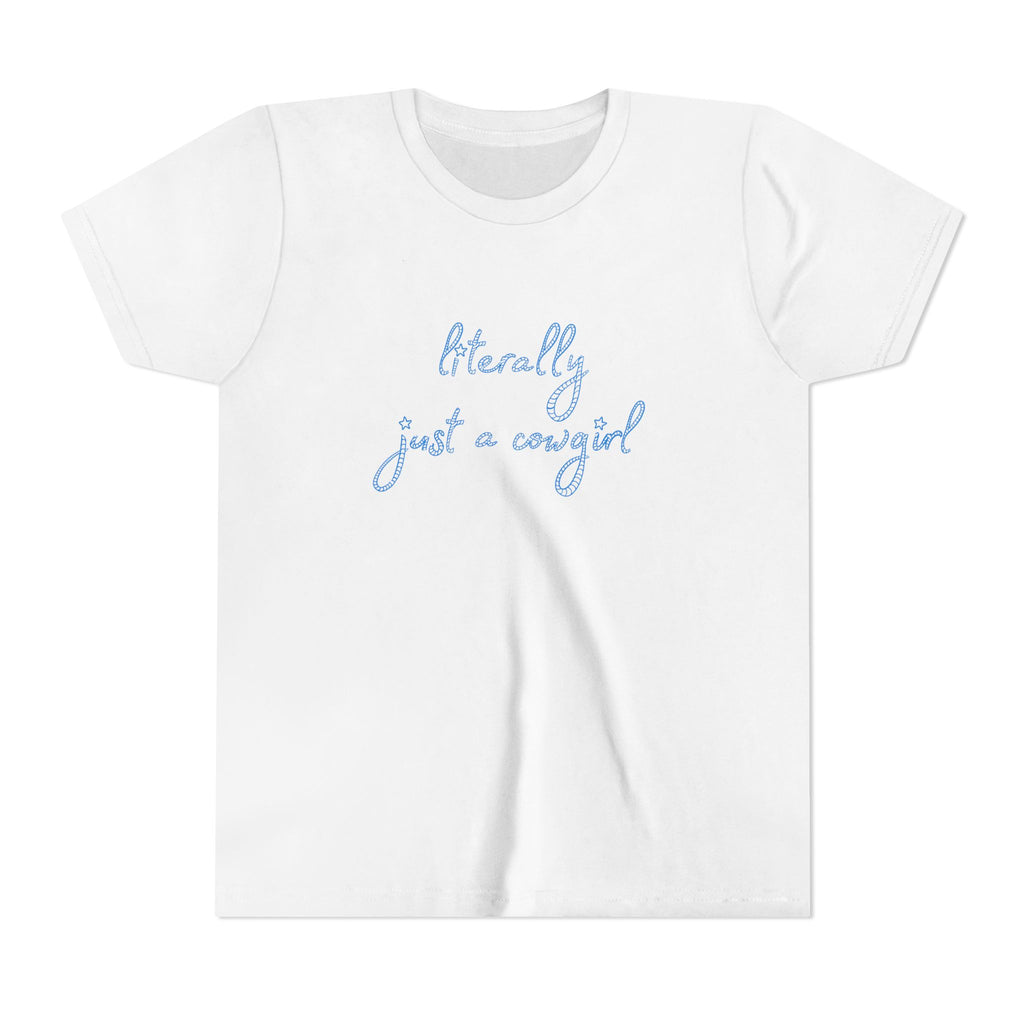 Literally Just A Cowgirl Tee (Youth)