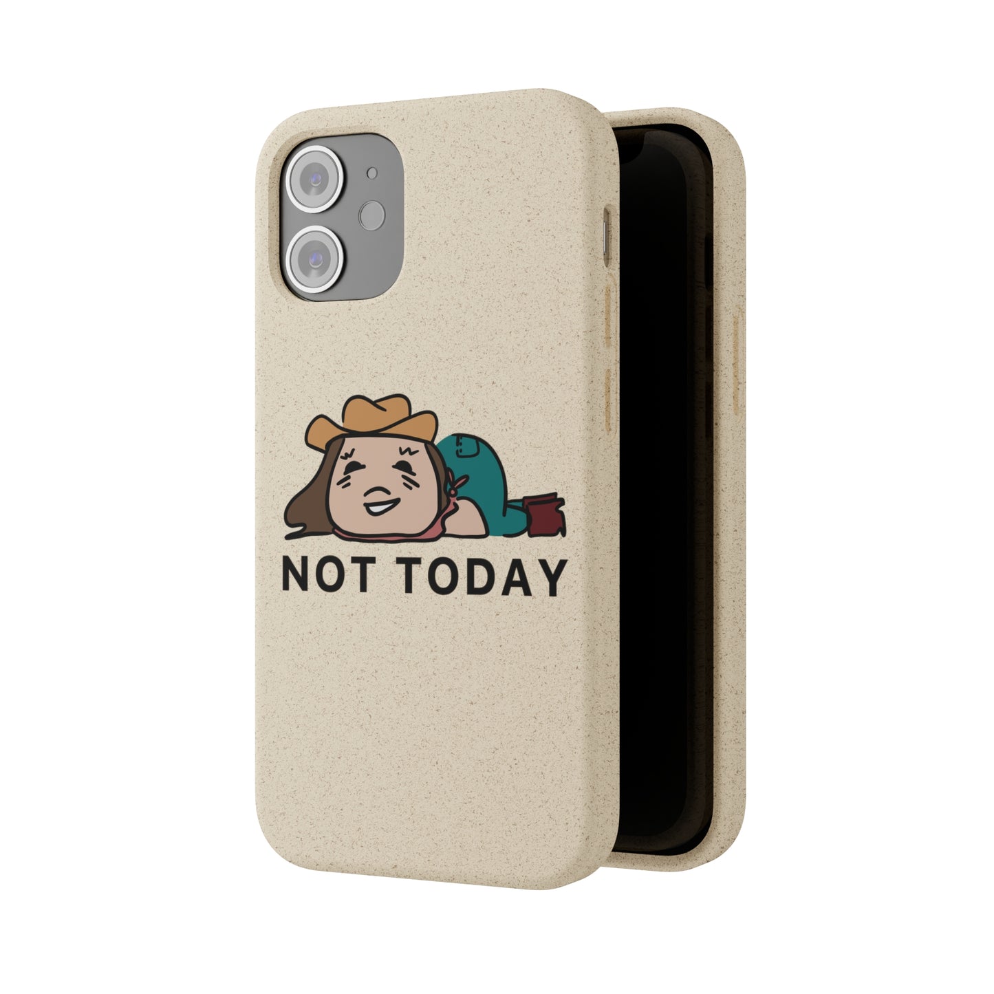 Not Today Biodegradable Phone Case