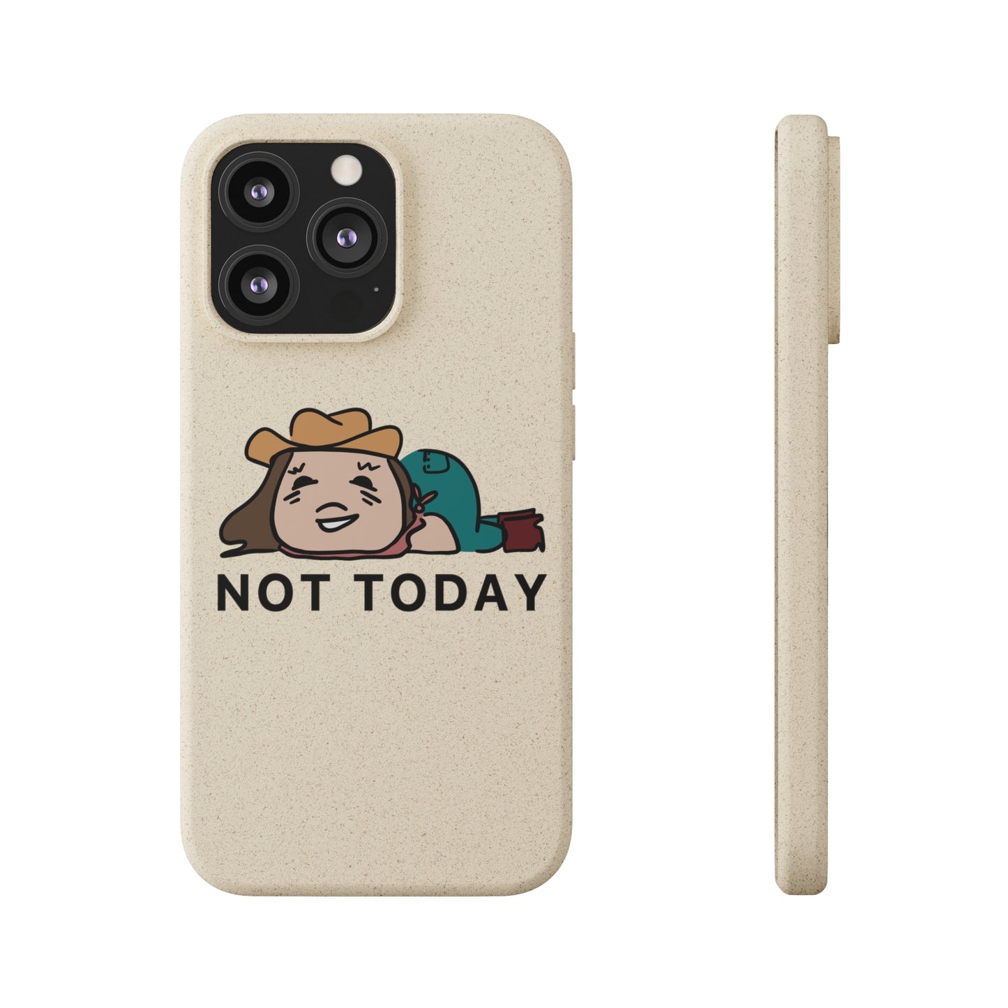 Not Today Biodegradable Phone Case