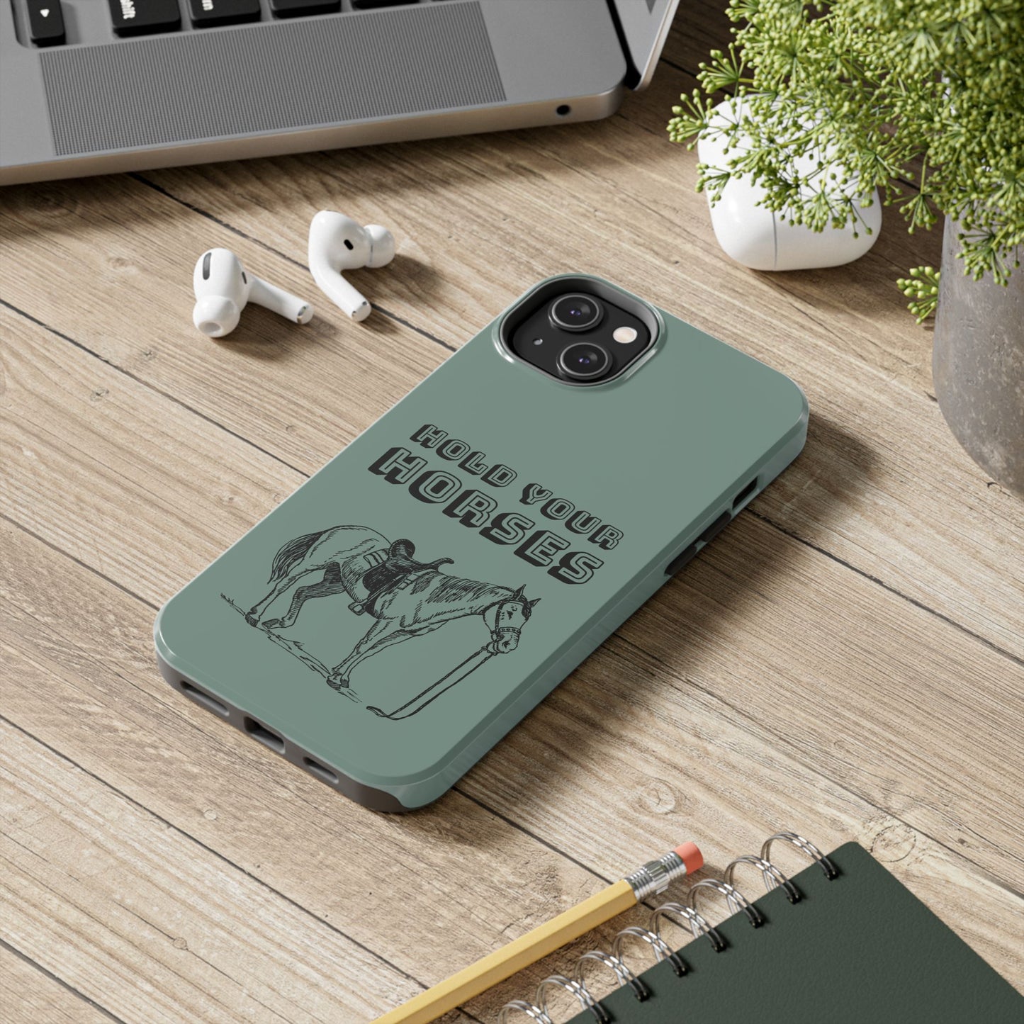 Hold Your Horses Protective Phone Case