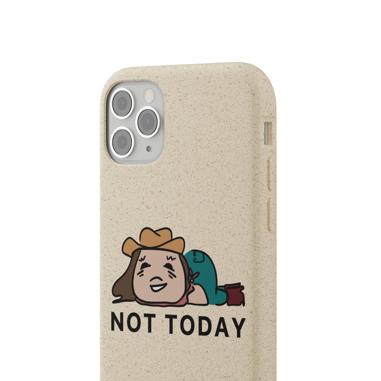 Not Today Biodegradable Phone Case