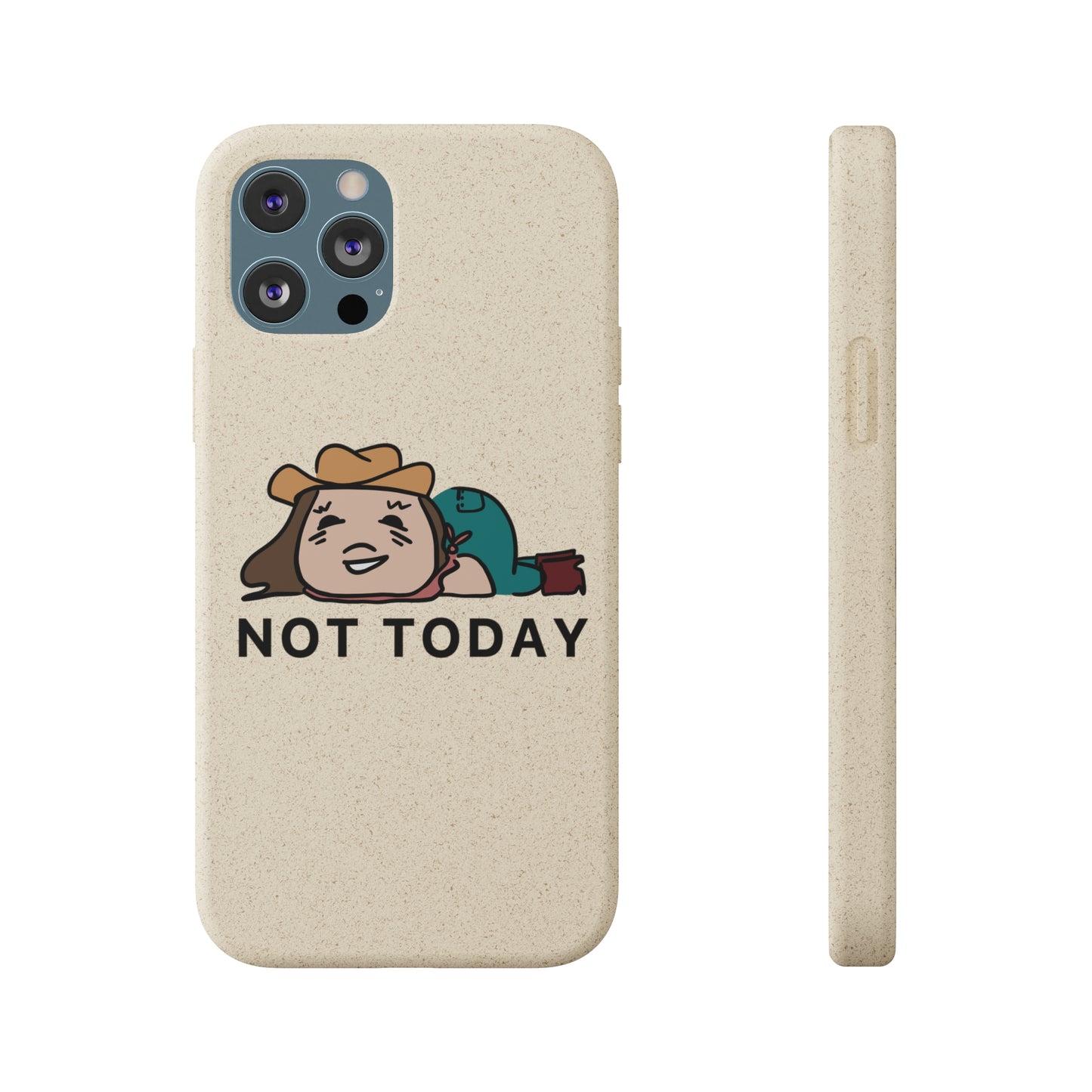 Not Today Biodegradable Phone Case