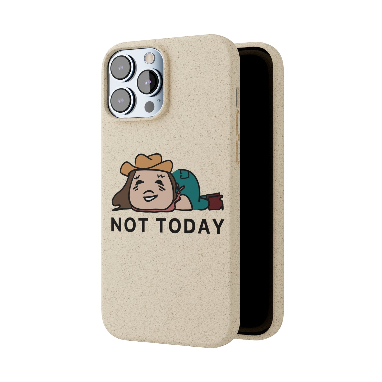 Not Today Biodegradable Phone Case