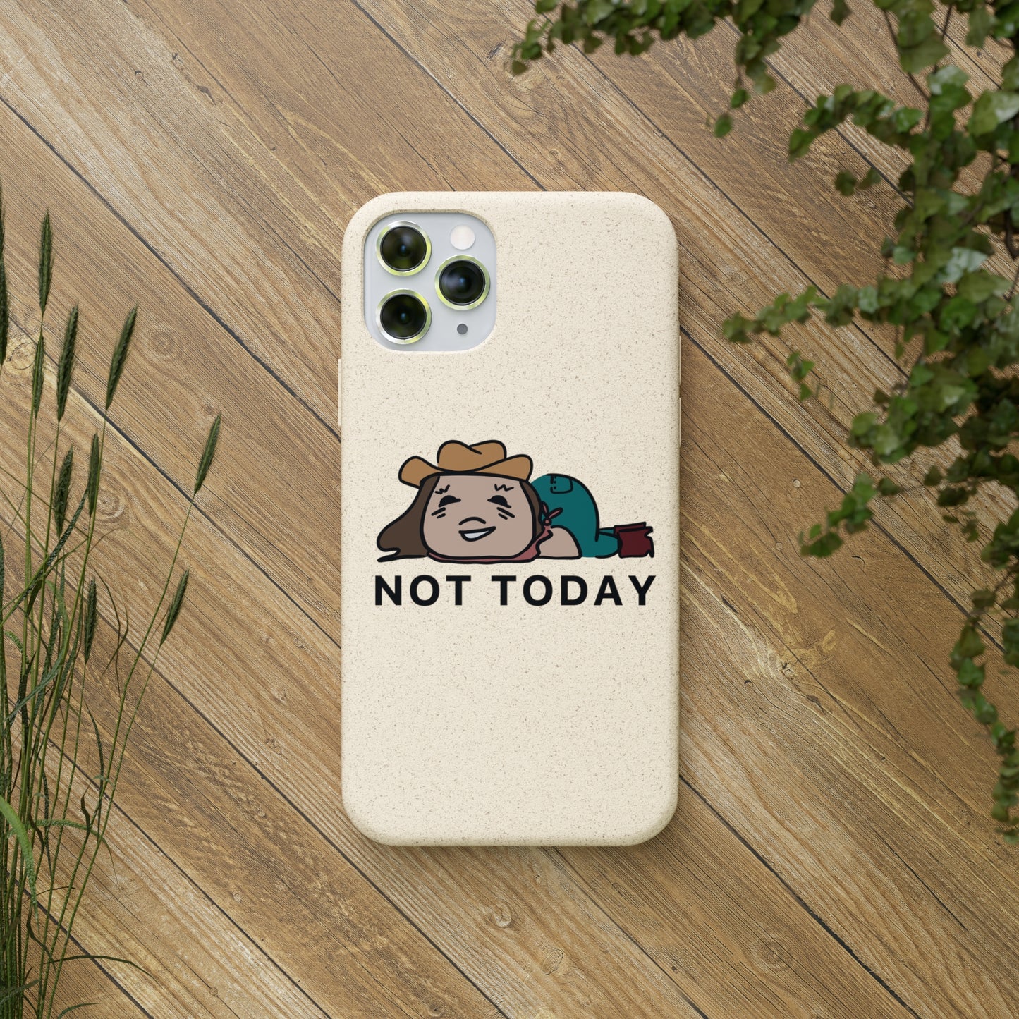 Not Today Biodegradable Phone Case