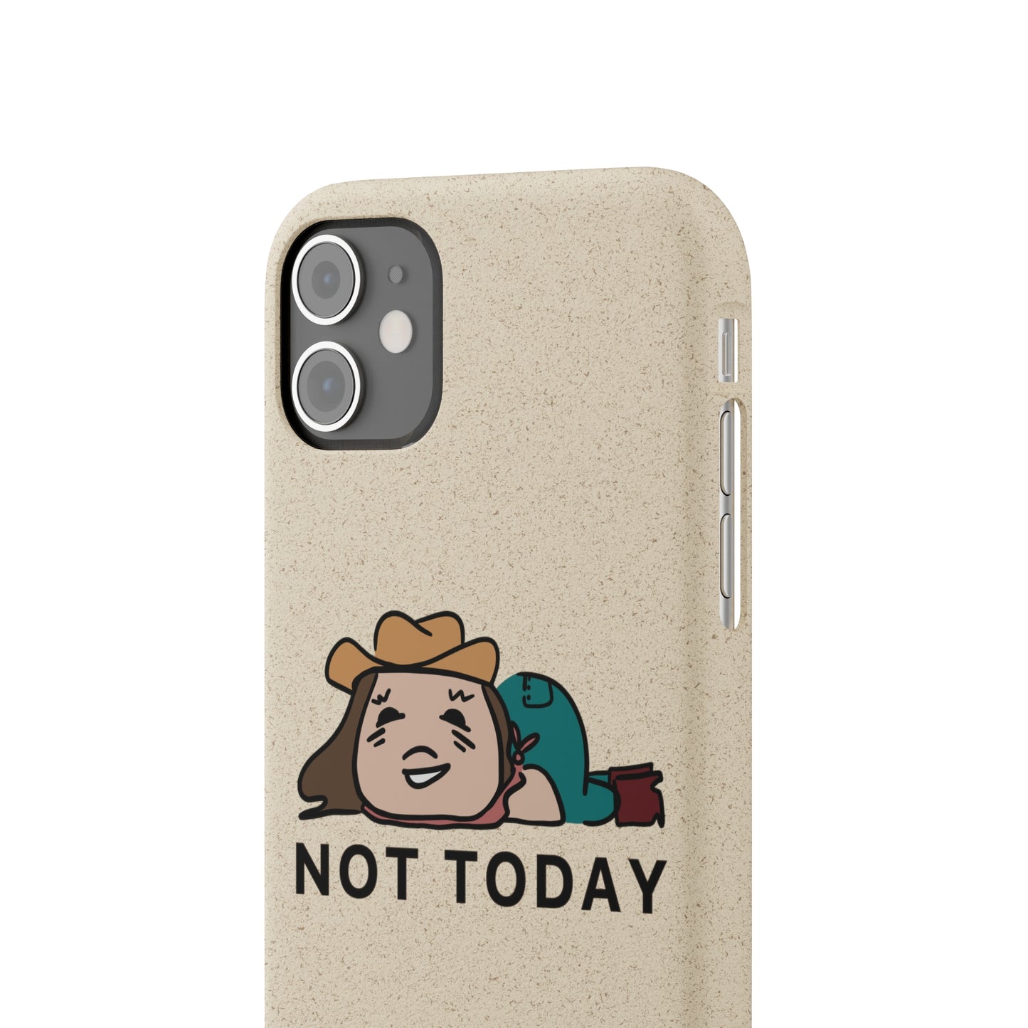 Not Today Biodegradable Phone Case