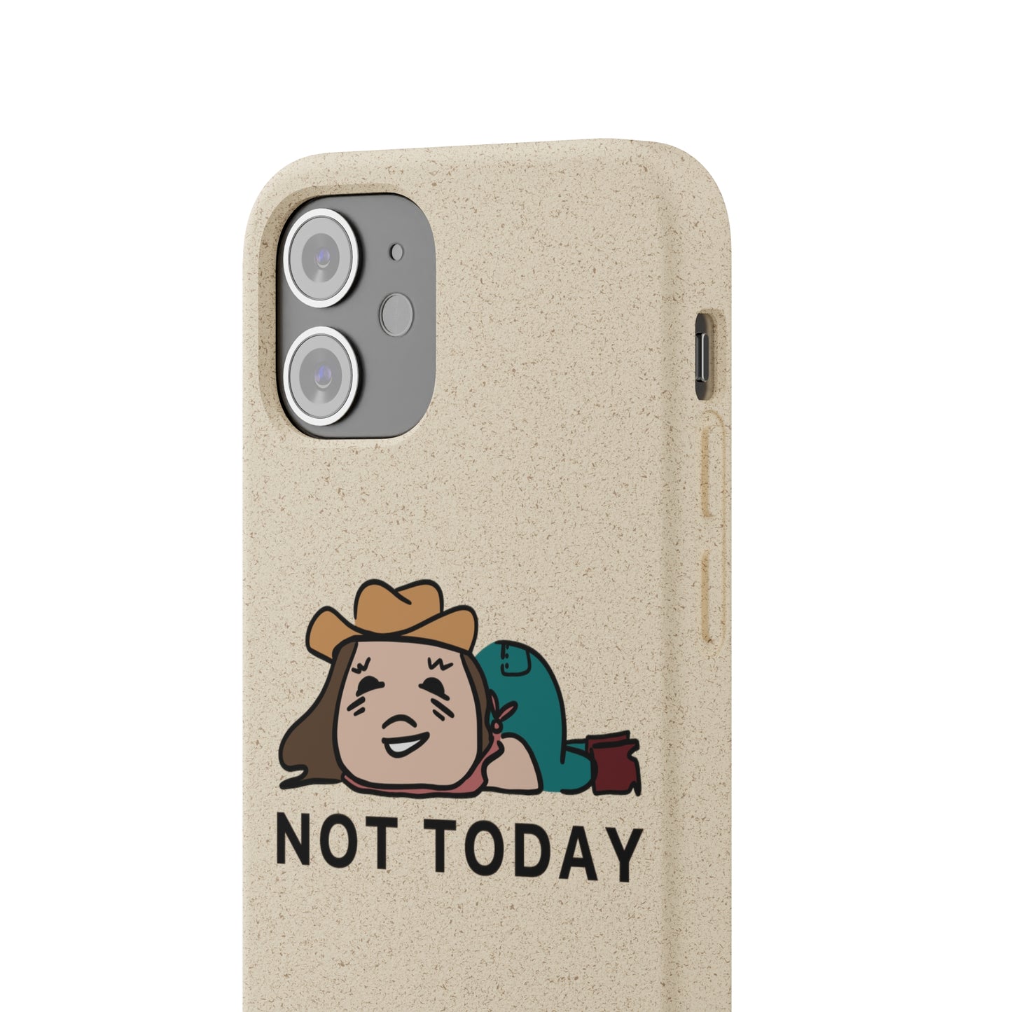 Not Today Biodegradable Phone Case