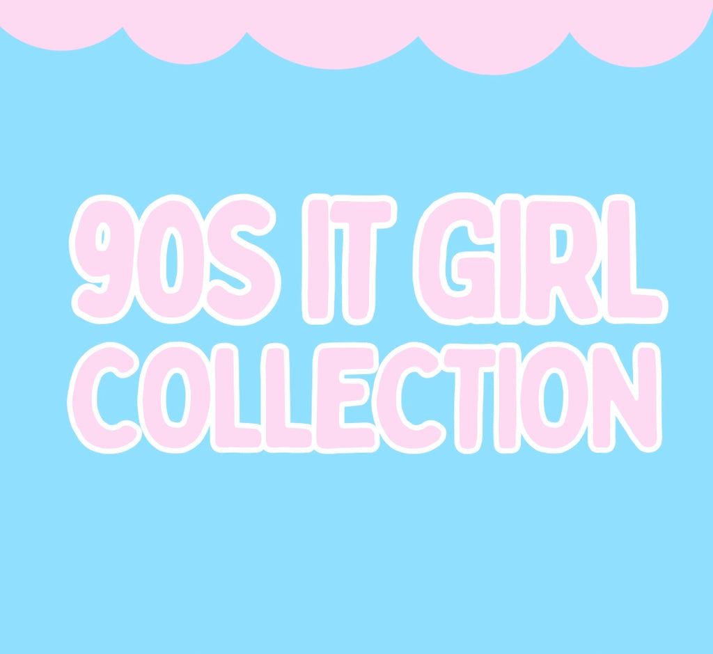 The 90s It Girl Collection