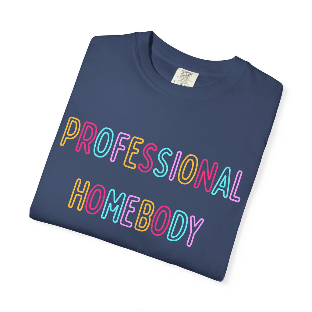 Professional Homebody Tee (Adult)