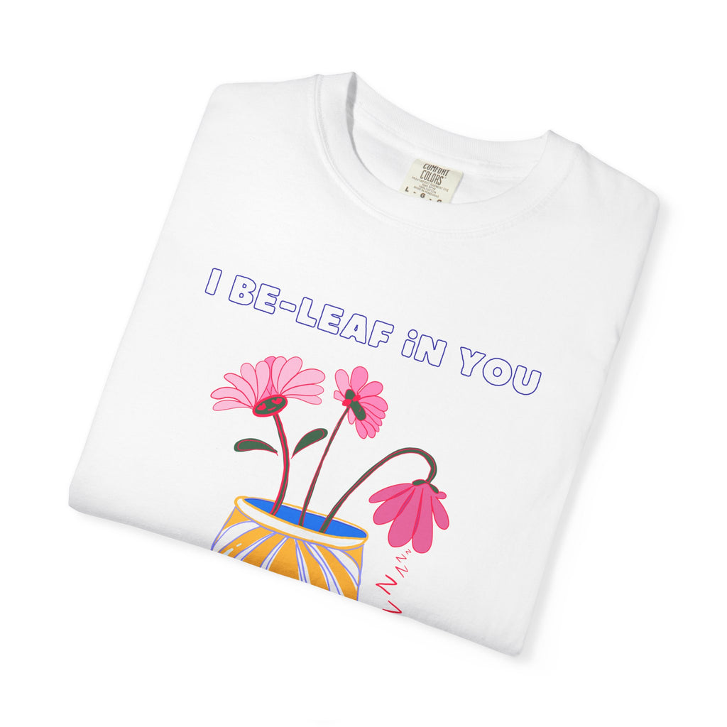 I Be-leaf In You Tee (Adult)