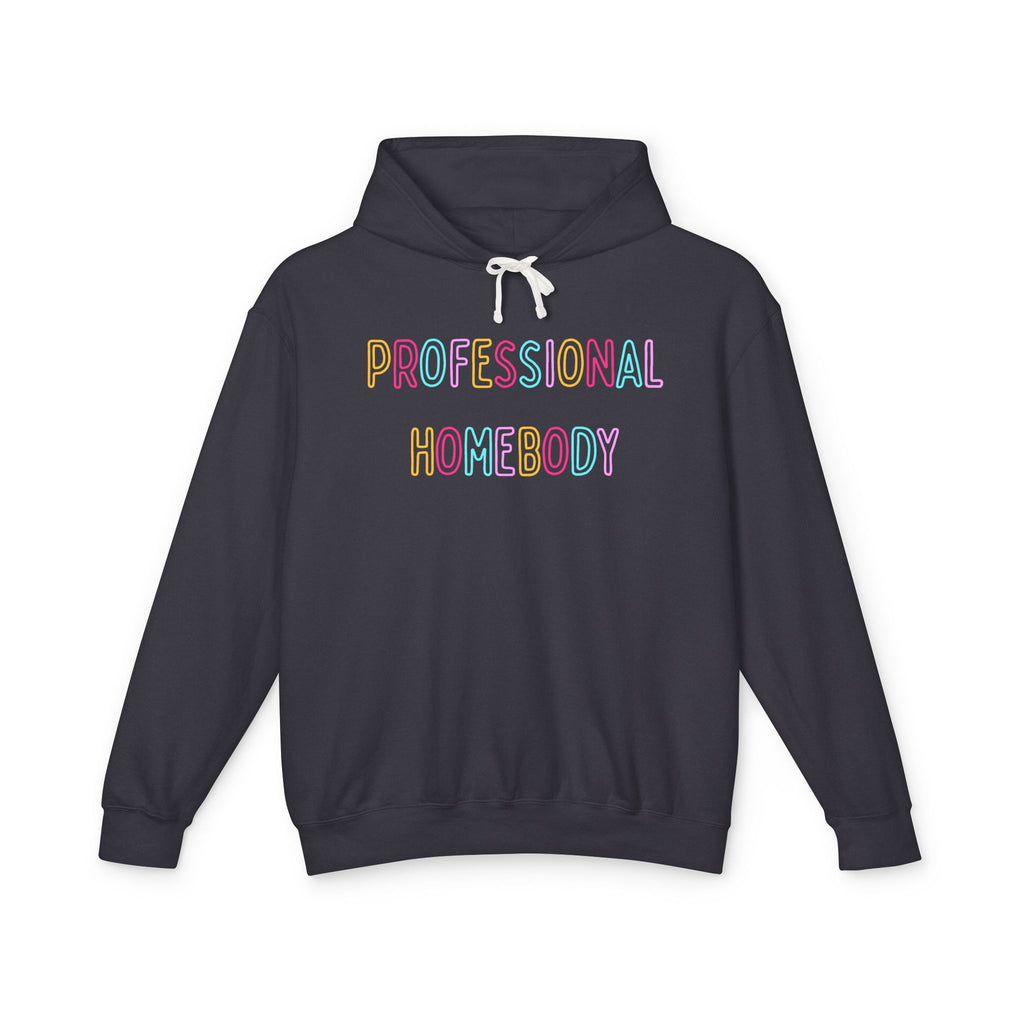 Professional Homebody Hoodie