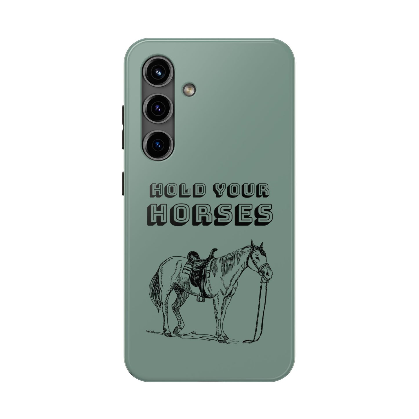 Hold Your Horses Protective Phone Case