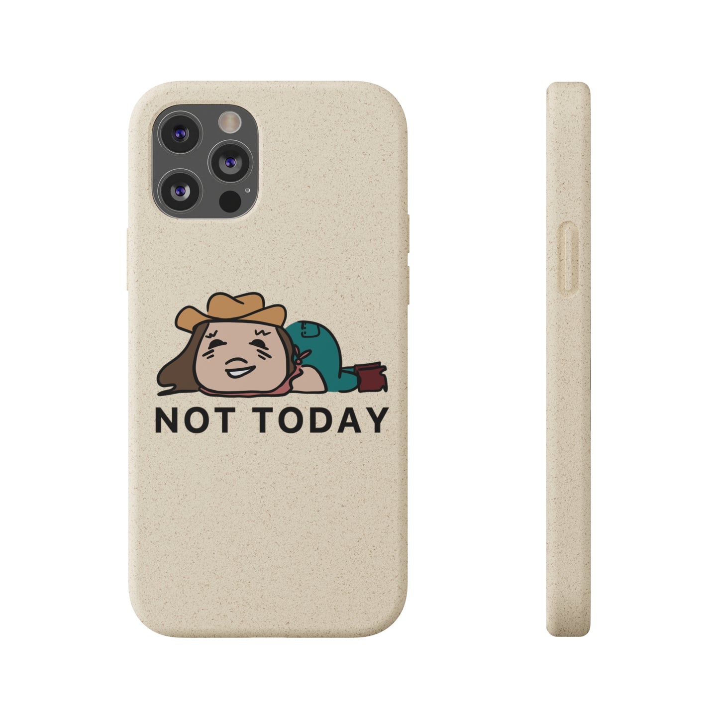 Not Today Biodegradable Phone Case