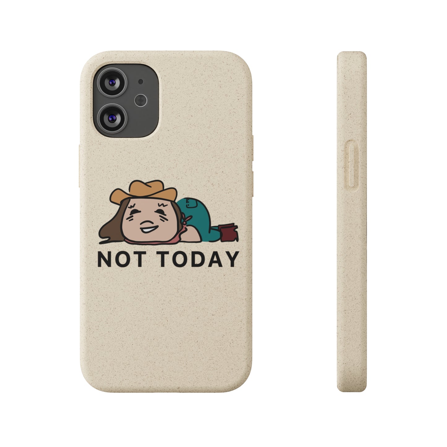 Not Today Biodegradable Phone Case