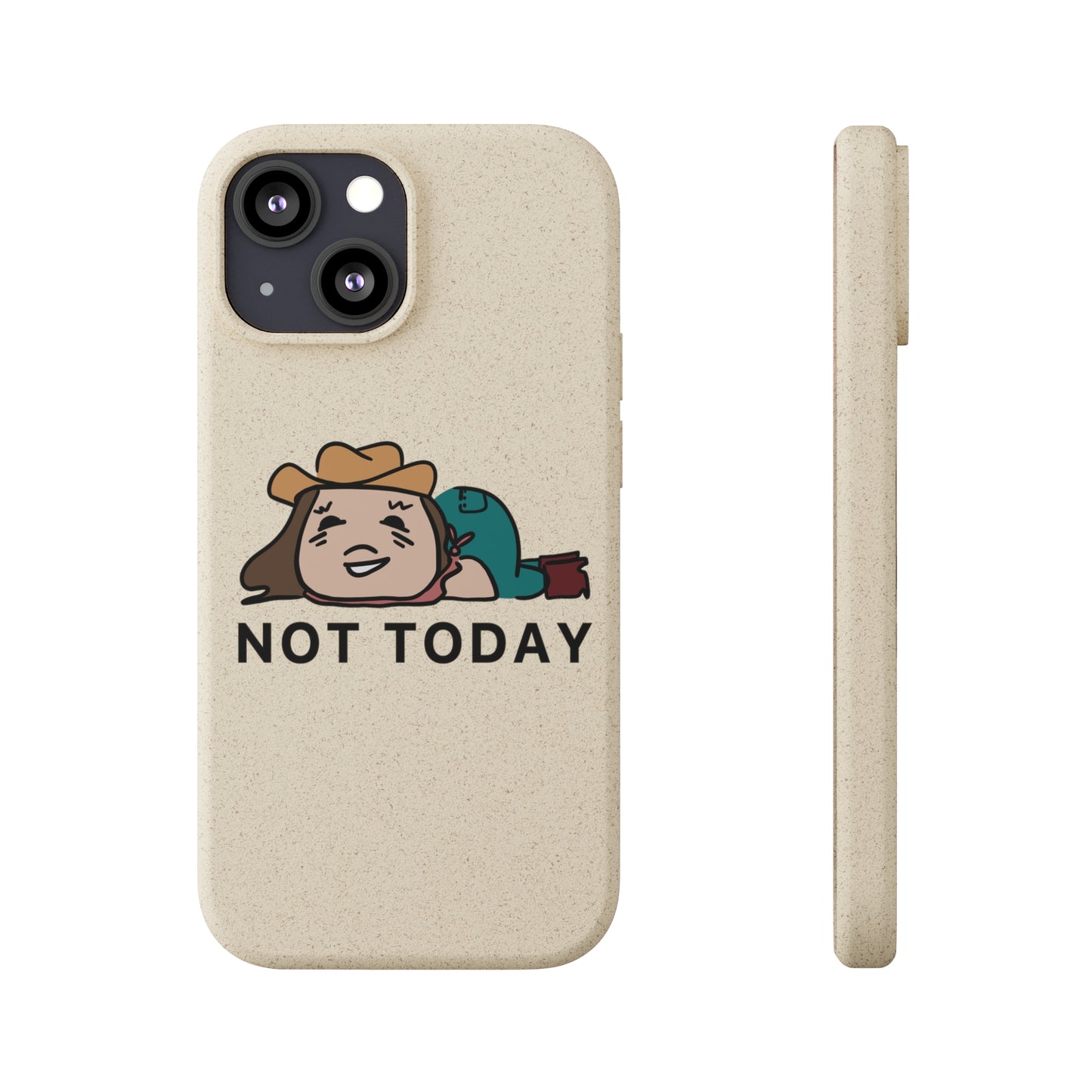 Not Today Biodegradable Phone Case