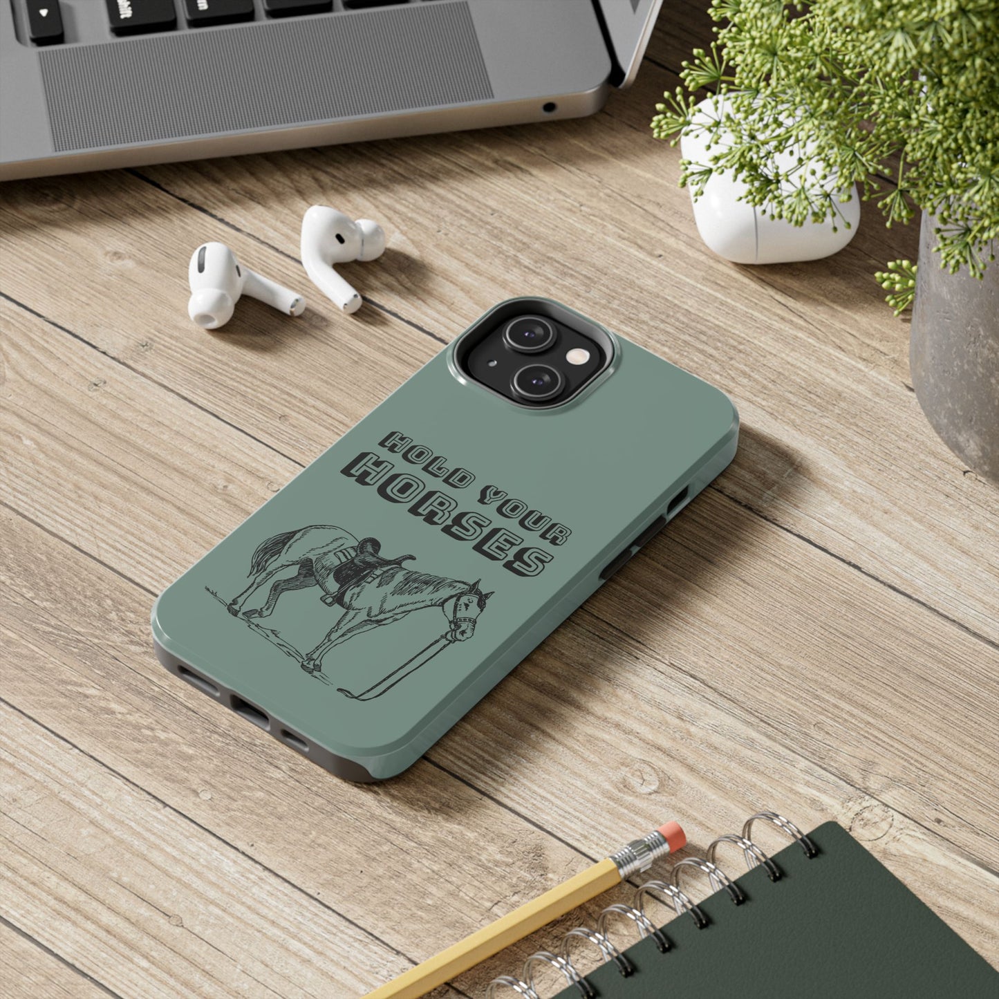 Hold Your Horses Protective Phone Case